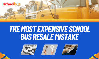 Graphic featuring several yellow school buses with the headline, “The Most Expensive School Bus Resale Mistake,” and images representing maintenance, auctions, and resale value.