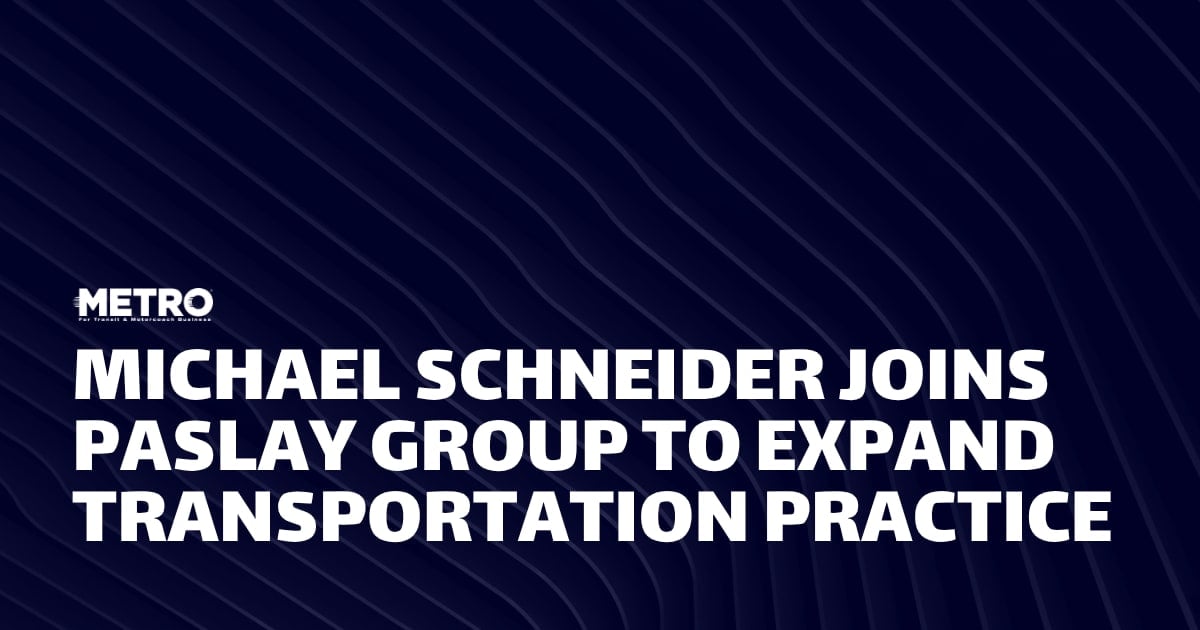 Michael Schneider Joins Paslay Group to Expand Transportation Practice