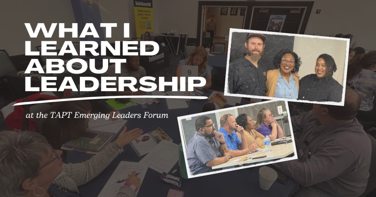 From Intent to Impact: What I Learned About Leadership from TAPT
