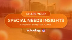 School Bus Fleet graphic featuring a van with a wheelchair-accessible lift and the headline “Share Your Special Needs Insights,” promoting the Special Needs Transportation Survey open through December 4, 2026, sponsored by AMF-Bruns of America.