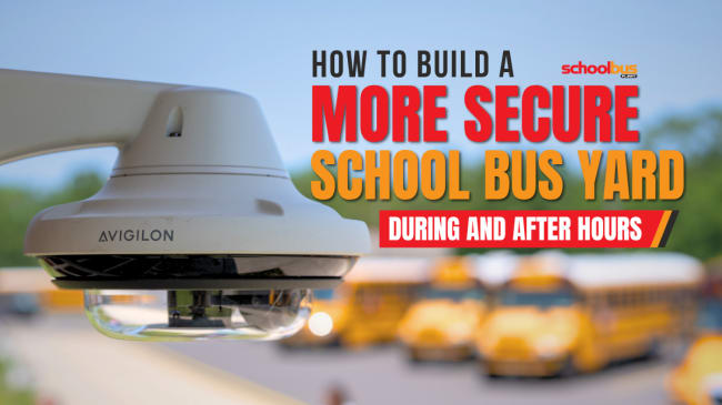 How To Build a More Secure School Bus Yard During and After Hours 