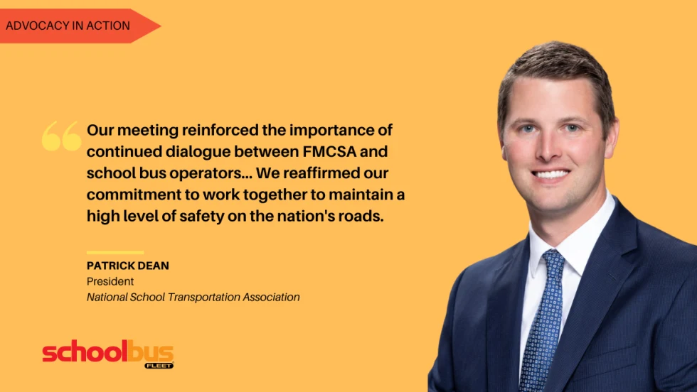 Graphic featuring a headshot of NSTA President Patrick Dean beside a quote about the importance of continued dialogue between FMCSA and school bus operators to advance safety and collaboration in student transportation.