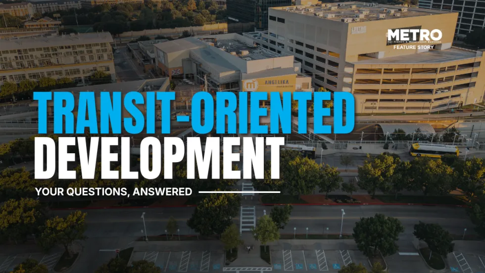 An aerial image of SMU/Mockingbird Station with text reading "Transit-Oriented Development. Your Questions, Explained."