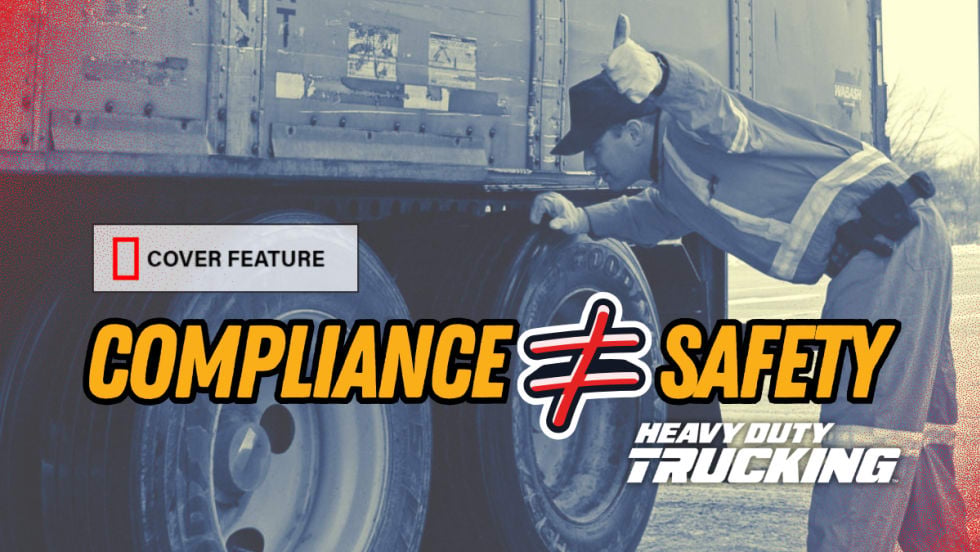 Digital cover feature illustration showing truck inspector looking at trailer in background with the words "Compliance doesn't equal safety"