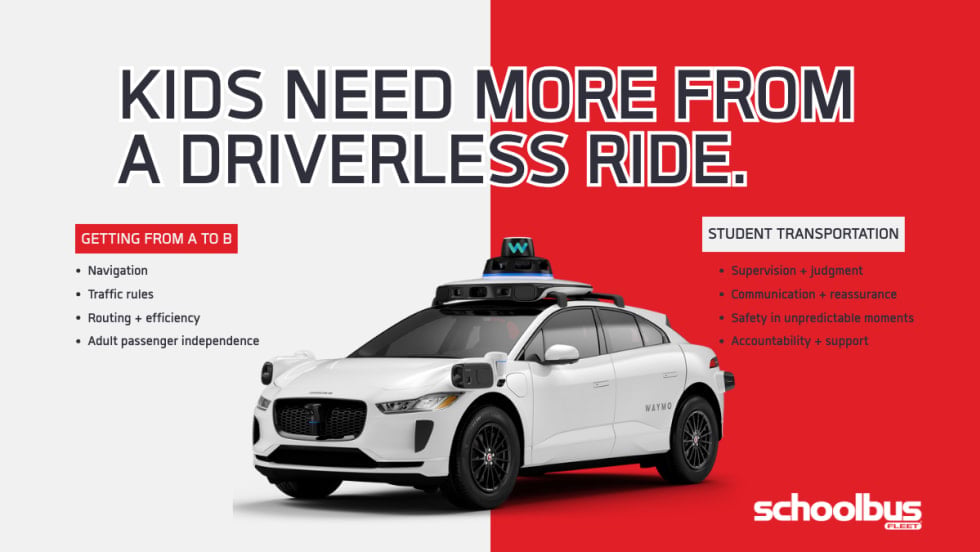 Kids need more from a driverless ride graphic comparing “Getting from A to B” vs “Student Transportation,” with a Waymo-style autonomous car image and School Bus Fleet logo.
