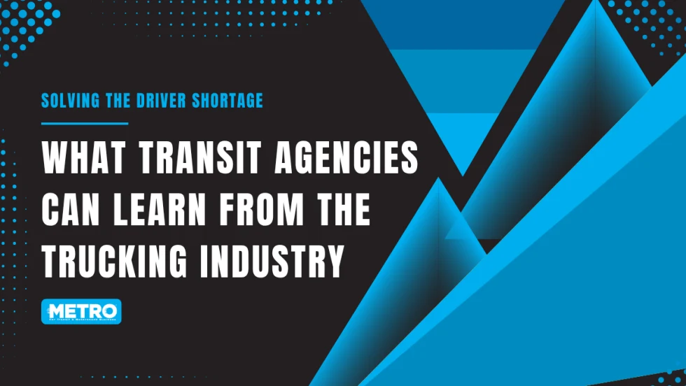 A white, blue, and black graphic with text reading: "Solving The Driver Shortage: What Transit Agencies Can Learn From the Trucking Industry."