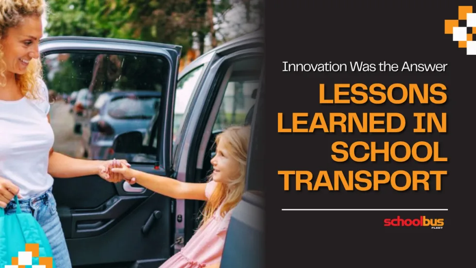 An orange and black graphic with an image of a woman helping a young girl out of a car. Text reads "Innovation Was the Answer: Lessons Learned In School Transport."