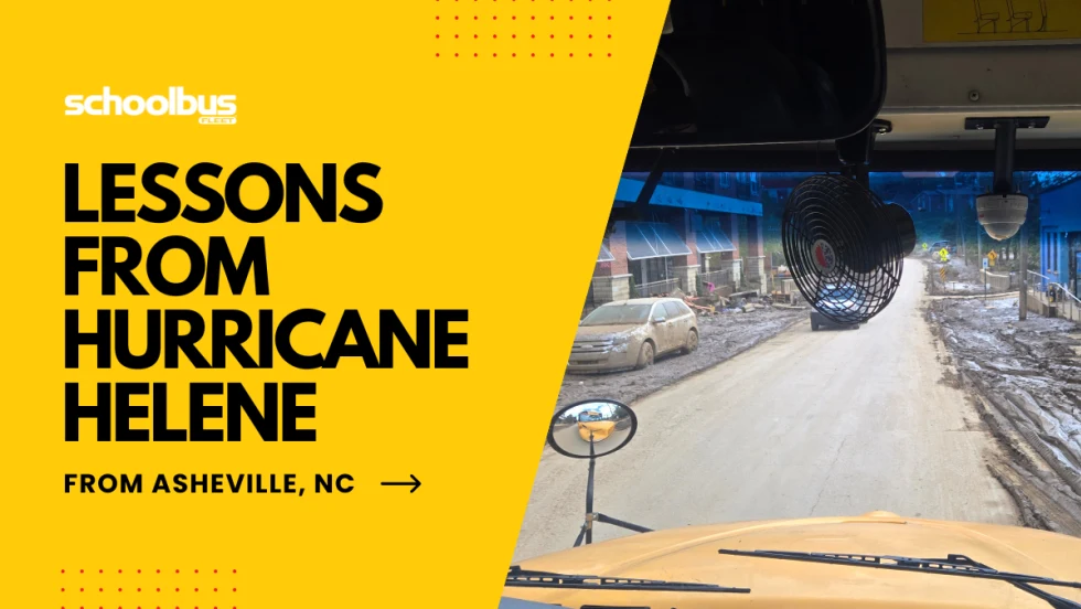 Graphic with yellow background and bold text reading “Lessons from Hurricane Helene” and “From Asheville, NC,” alongside a photo taken from inside a school bus driving through a muddy, debris-covered street with damaged vehicles and buildings visible.