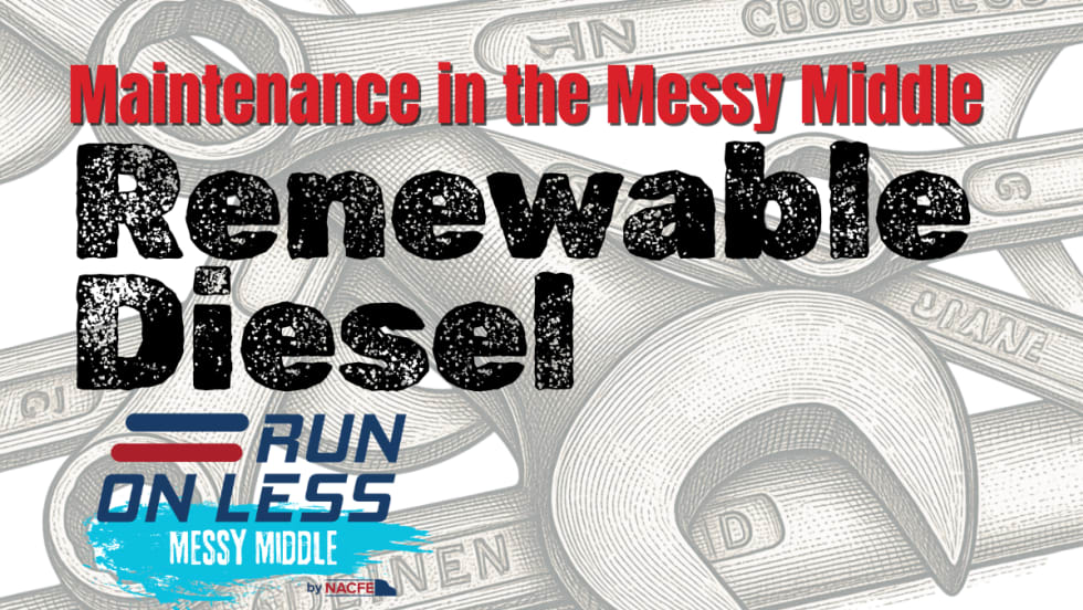 Illustration with wrenches in background with "Maintenance in the Messy Middle: Renewable Diesel" text and NACFE Run on Less logo