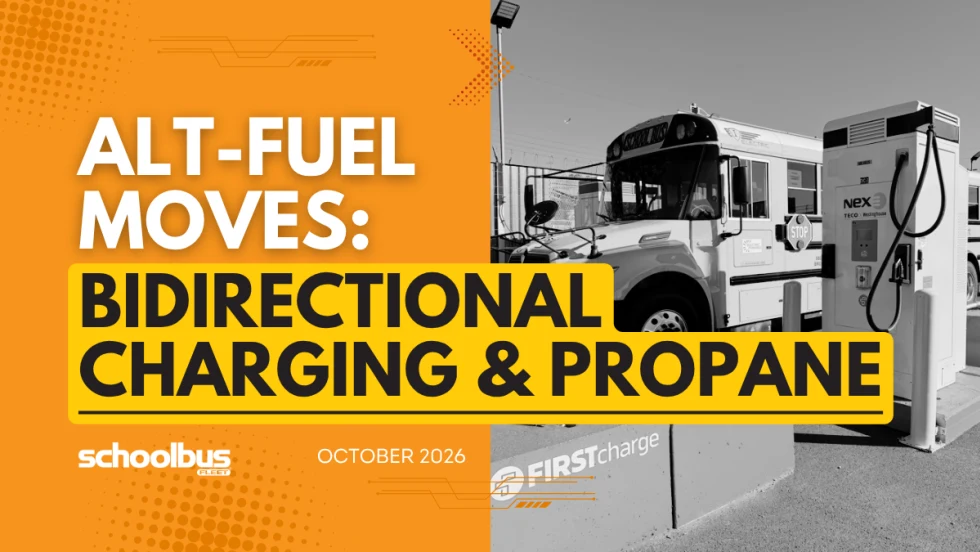 School Bus Fleet graphic reading “Alt-Fuel Moves: Bidirectional Charging & Propane” alongside an electric school bus and charging station.