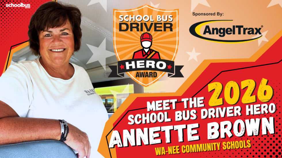 School Bus Fleet graphic announcing Annette Brown of Wa-Nee Community Schools as the 2026 School Bus Driver Hero, featuring Brown smiling inside a school bus alongside the award and AngelTrax sponsor logos.