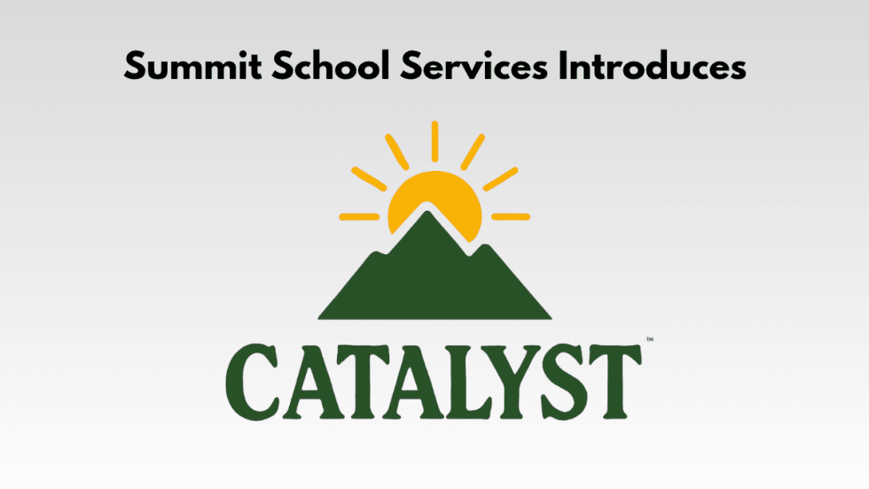Graphic announcing Summit School Services' Catalyst initiative, featuring the Catalyst logo with green mountains and a rising yellow sun beneath the headline “Summit School Services Introduces.”