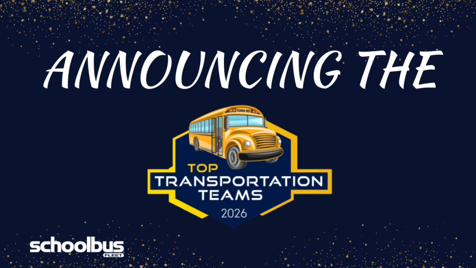 School Bus Fleet graphic announcing the Top Transportation Teams 2026 recognition program. The image features a blue and gold badge with a yellow school bus illustration and the words "Top Transportation Teams 2026" on a navy background with gold confetti accents.