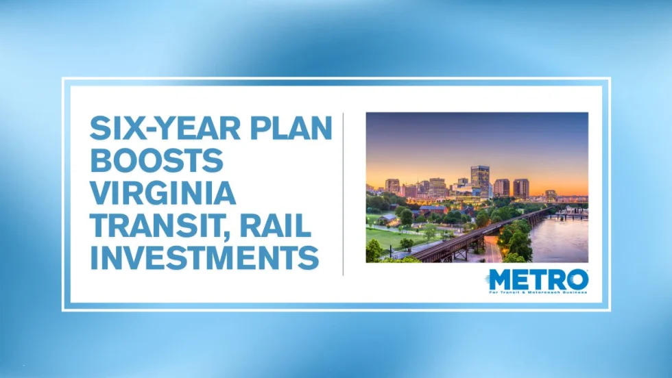 Six-Year Plan Boosts Virginia Transit, Rail Investments