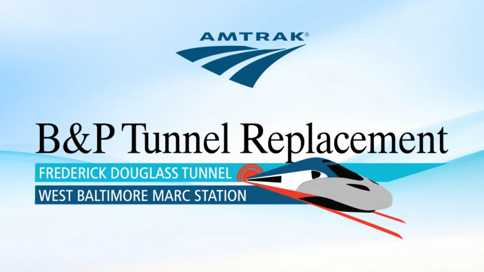 Graphic from Amtrak promoting the B&P Tunnel Replacement and Frederick Douglass Tunnel project, featuring the Amtrak logo, project title and an illustration of a high-speed train near the West Baltimore MARC Station.