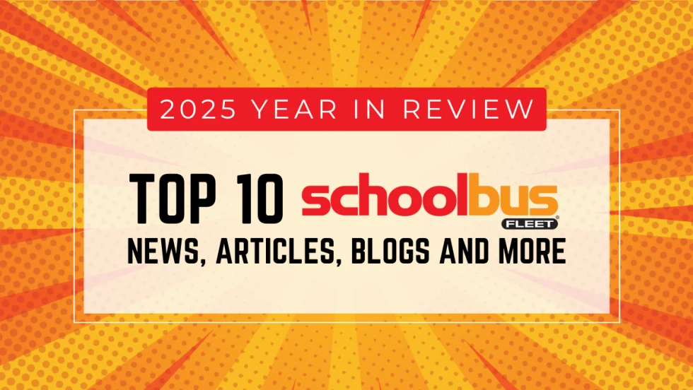 A red and orange graphic with text reading "2025 Year in Review: Top 10 School Bus Fleet News, Articles, Videos and More."