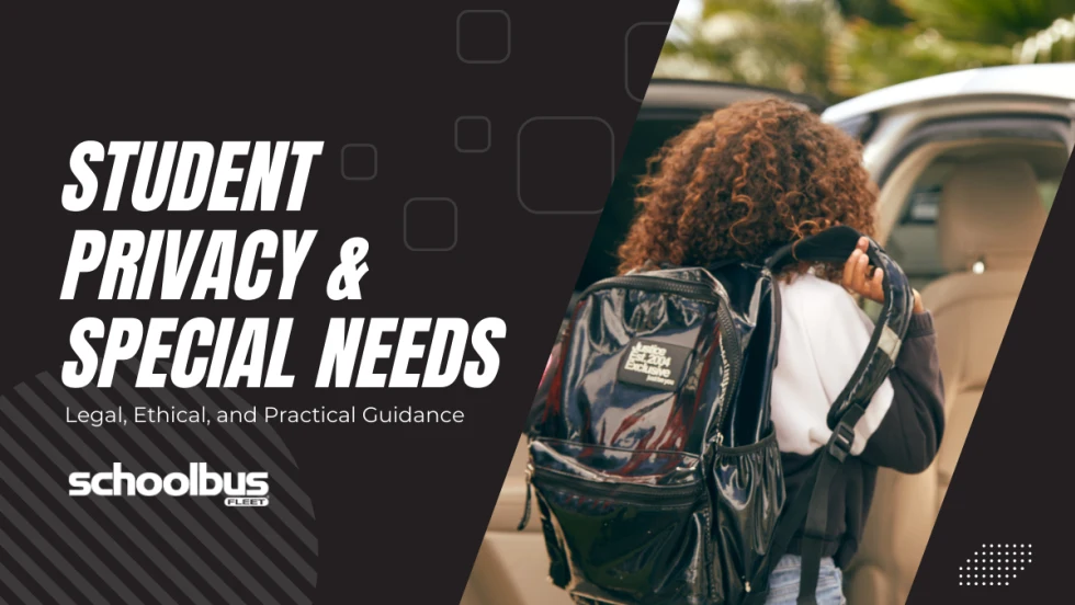 Black and white graphic with an image of a female student getting into an alternative transportation vehicle. Text reads "Student Privacy & Special Needs: Legal, Ethical, and Practical Guidance."