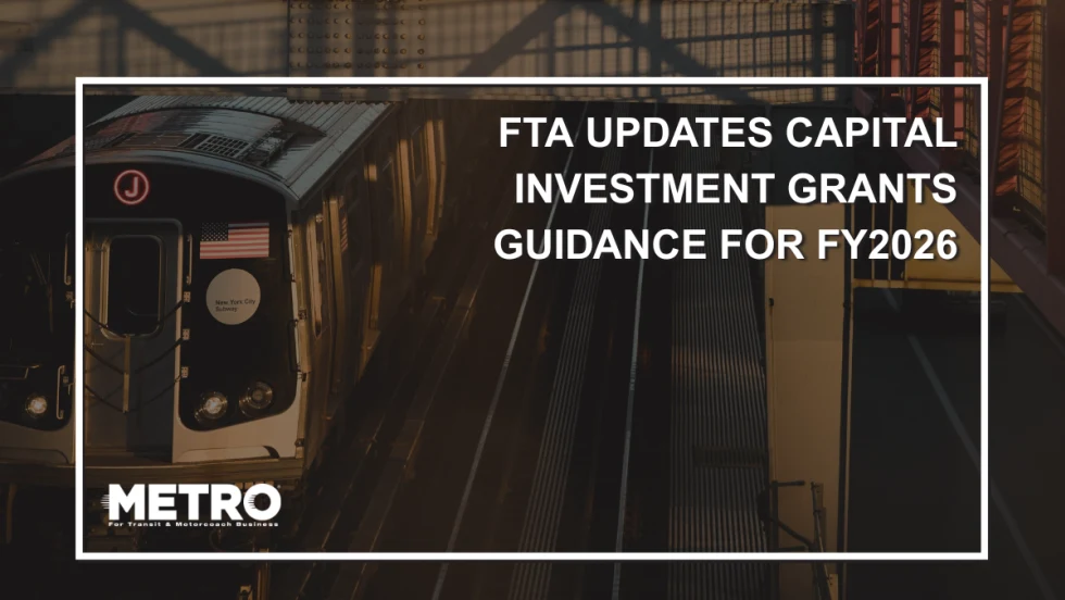 A graphic with an image of a New York subway and text reading "FTA Updates Capital Investment Grants Guidance for FY2026."