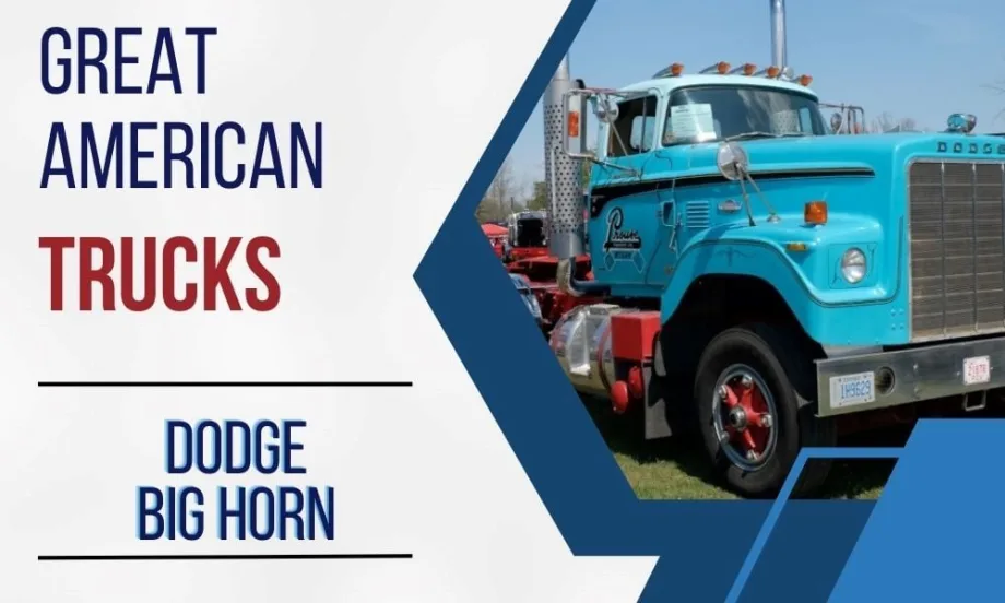 Great American Trucks: The Dodge Big Horn