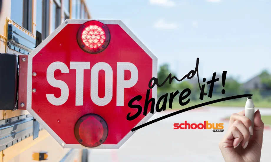 School bus stop arm out with "Stop and Share it"