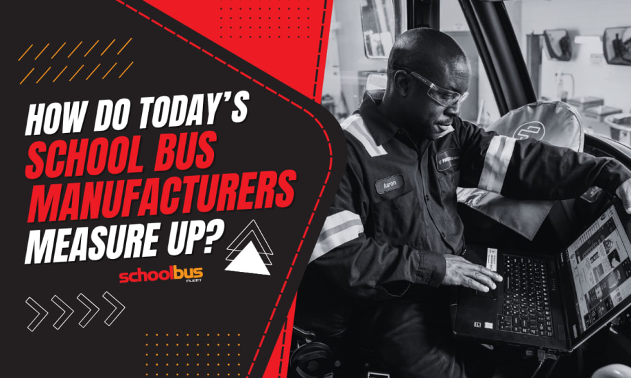 A black and white image of a school bus technician checking diagnostics as part of a graphic with text reading "How Do Today's School Bus Manufacturers Measure Up?"