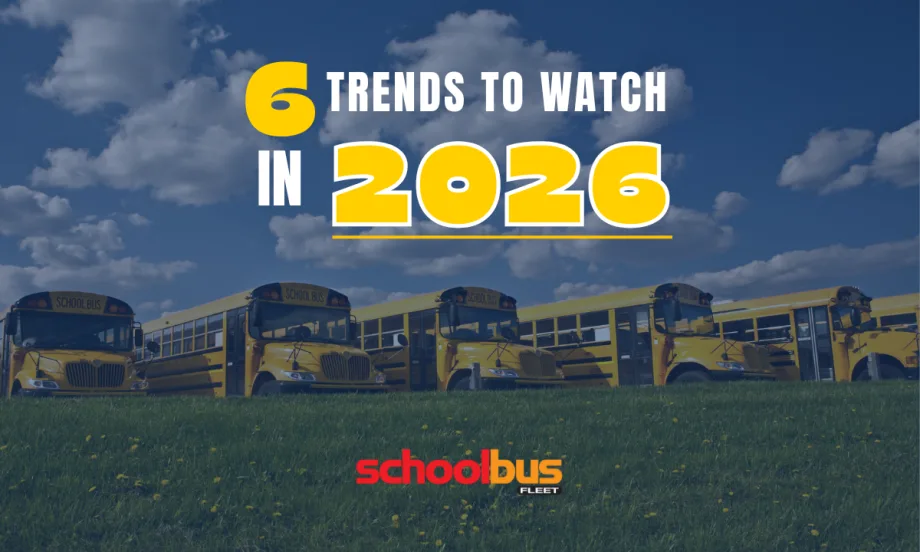 a row of school buses parked in a field with text on top that says "6 trends to watch in 2026" and the school bus fleet logo
