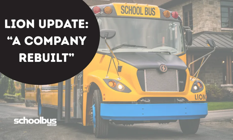 a photo of a LION school bus with text overlay that reads "LION update: "A company rebuilt"
