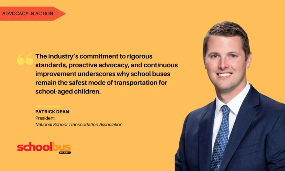 National School Transportation Association President Patrick Dean quote graphic on yellow background about rigorous standards, advocacy, and improvement keeping school buses the safest transportation for kids.