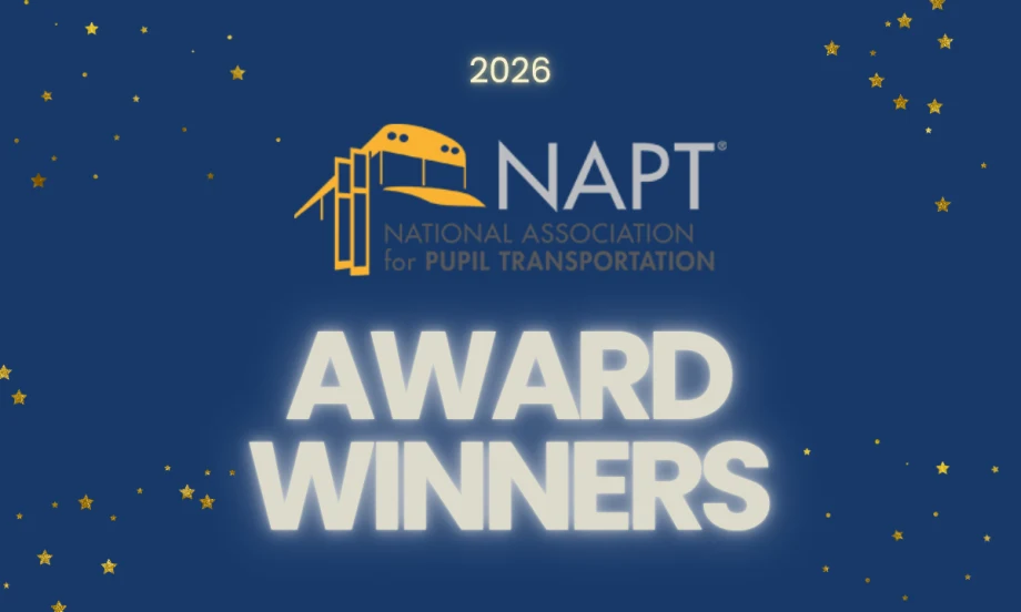Graphic announcing the 2026 NAPT Award Winners, featuring the National Association for Pupil Transportation logo on a blue background with gold stars.