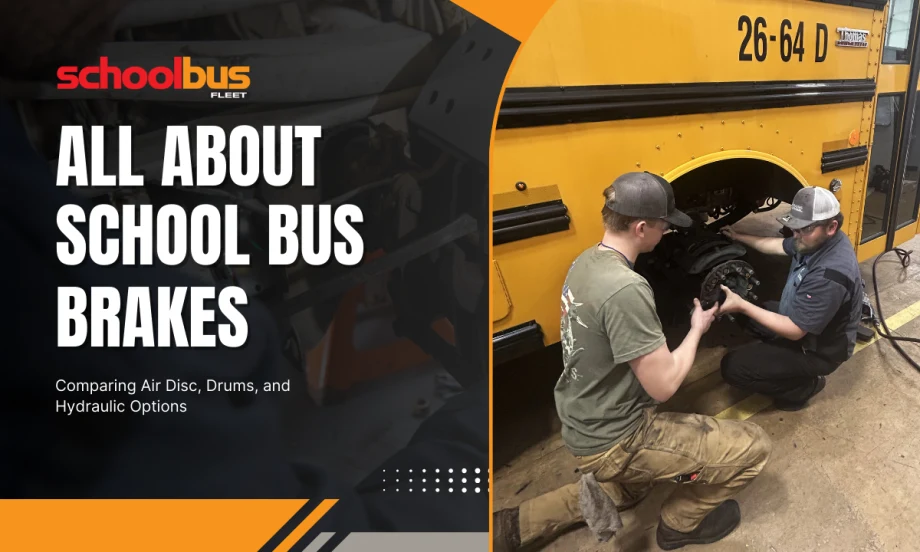 school bus fleet graphic picturing two school bus technicians performing maintenance on bus brakes with text the reads "all about school bus brakes"