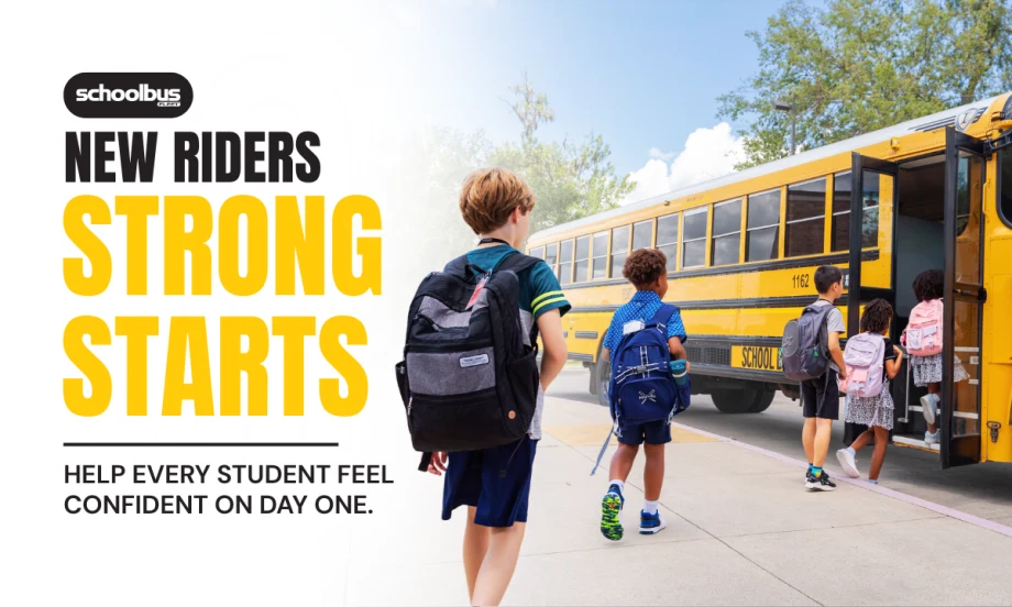 Students boarding a school bus with text reading "New Riders, Strong Starts. Help every student feel confident on day one."