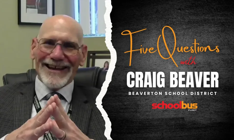 Promotional graphic for School Bus Fleet's "Five Questions" series featuring Craig Beaver of Beaverton School District. The image shows Beaver smiling in an office setting alongside text reading "Five Questions with Craig Beaver." School Bus Fleet logo appears at the bottom.