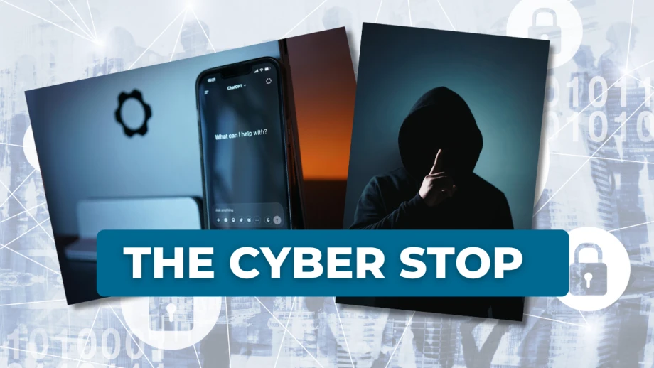 Cyberstop column header depicting images of ChatGPT prompt on a smartphone and shadowy hooded figure