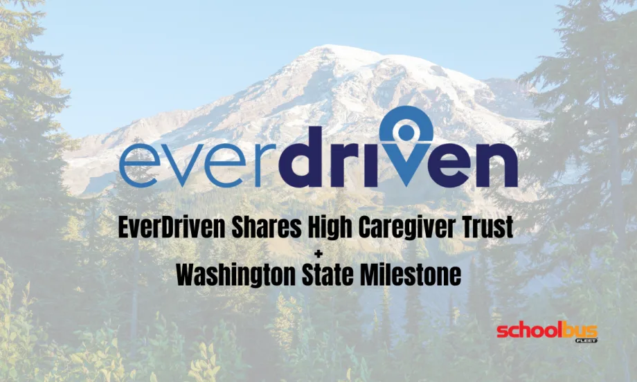 EverDriven graphic over a mountain landscape highlighting high caregiver trust and Washington State milestone, emphasizing student transportation safety, reliability, and service growth.