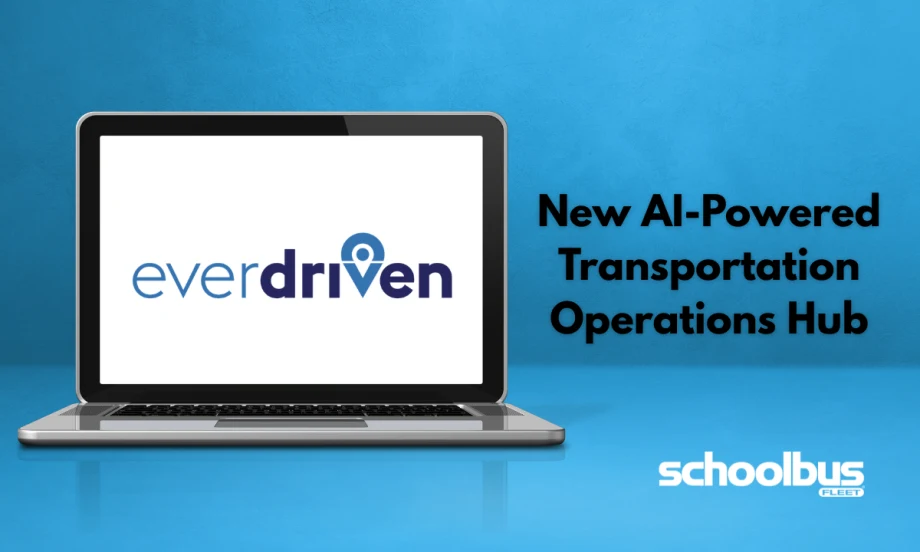 Illustration of a laptop displaying the EverDriven logo against a blue background, with the text "New AI-Powered Transportation Operations Hub" and the School Bus Fleet logo.