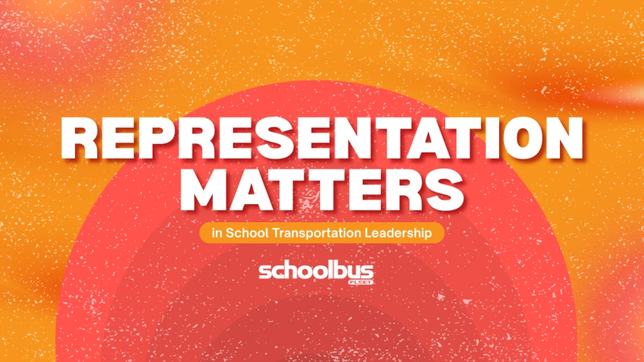A red and orange graphic with text reading "Representation Matters in School Transportation Leadership."