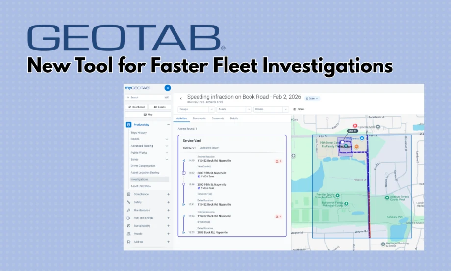 Graphic promoting Geotab’s new fleet investigation tool, featuring a screenshot of the MyGeotab platform showing an incident timeline, vehicle activity, and mapped route data.