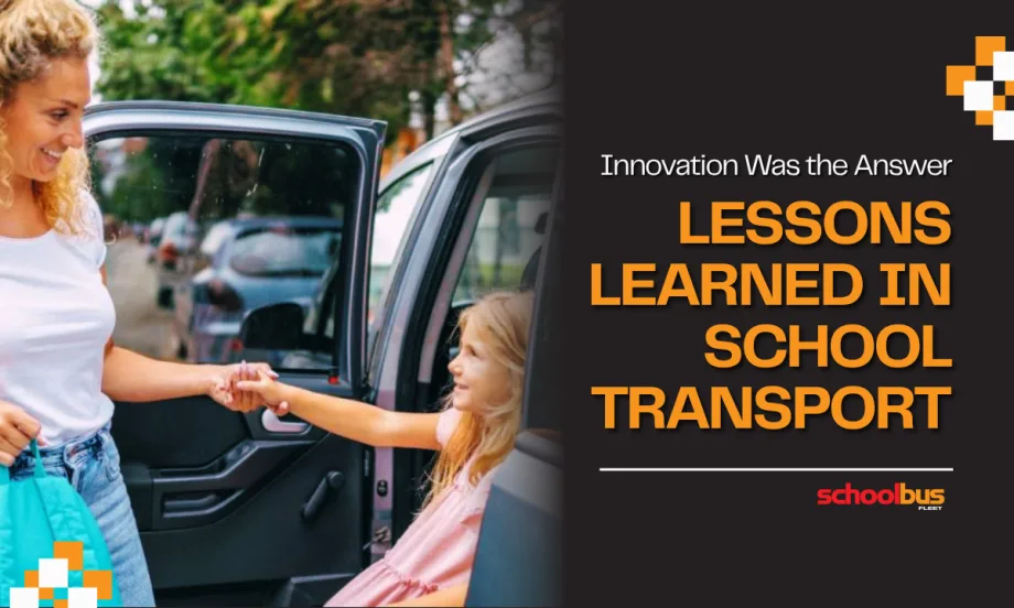 An orange and black graphic with an image of a woman helping a young girl out of a car. Text reads "Innovation Was the Answer: Lessons Learned In School Transport."