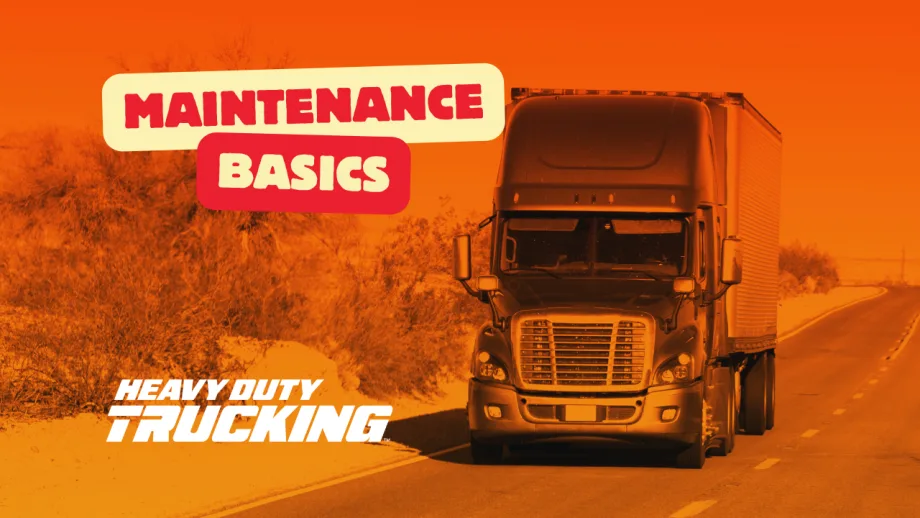 Illustration of truck going down road with orange overlay and the words "Maintenance Basics"