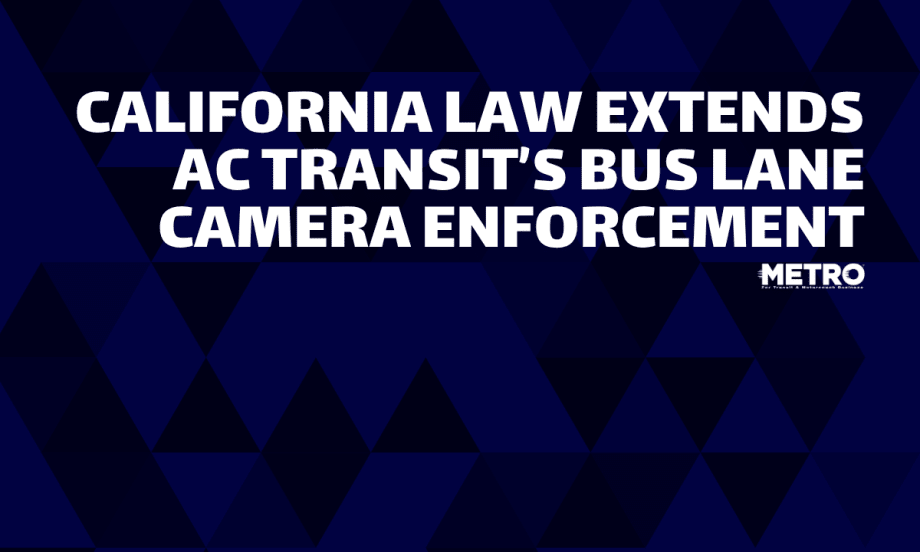 Graphic reading “California Law Extends AC Transit’s Bus Lane Camera Enforcement” with the METRO Magazine logo.