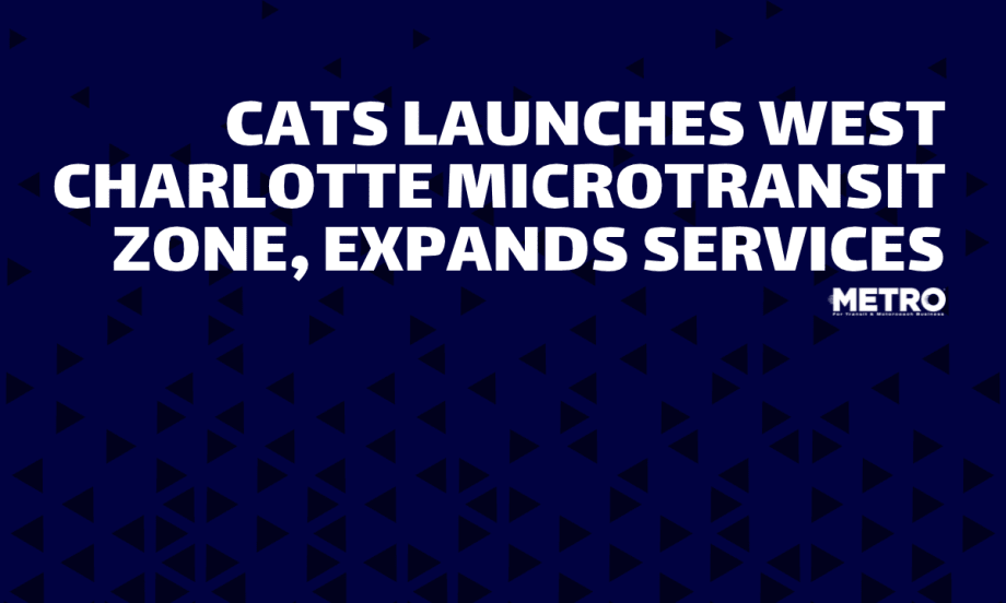 METRO Magazine graphic with a dark blue geometric background and the headline “CATS Launches West Charlotte Microtransit Zone, Expands Services” in bold white lettering.