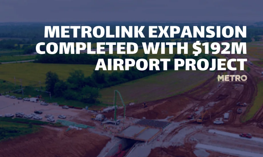 METRO Magazine graphic featuring an aerial view of MetroLink extension construction, with the headline “MetroLink Expansion Completed With $192M Airport Project.”