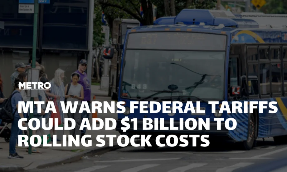 An MTA bus approaches a bus stop on a New York City street as passengers wait on the sidewalk, with a headline about the potential $1 billion impact of federal tariffs on rolling stock costs overlaid on the image.