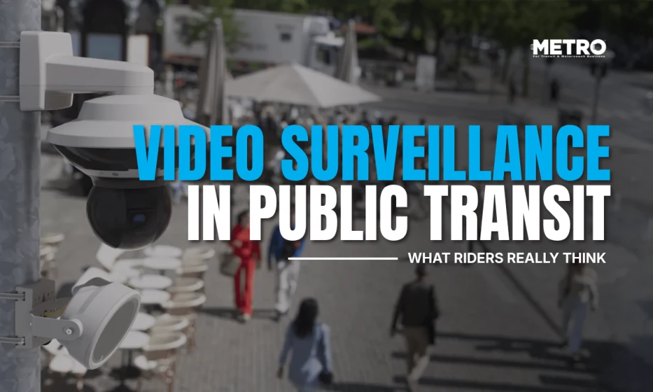 METRO Magazine graphic featuring a video surveillance camera overlooking a public pedestrian area with the headline “Video Surveillance in Public Transit: What Riders Really Think.”
