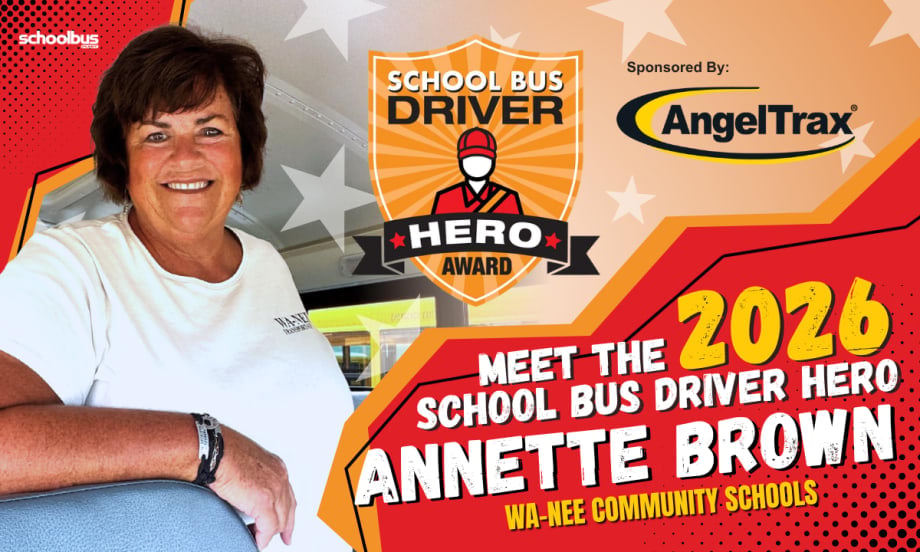 School Bus Fleet graphic announcing Annette Brown of Wa-Nee Community Schools as the 2026 School Bus Driver Hero, featuring Brown smiling inside a school bus alongside the award and AngelTrax sponsor logos.