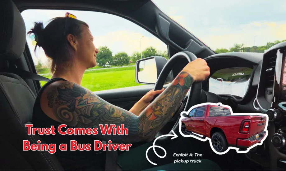 Lauren Fletcher drives a Ram pickup truck in a graphic reading, “Trust Comes With Being a Bus Driver,” with an inset image labeled “Exhibit A: The pickup truck.”