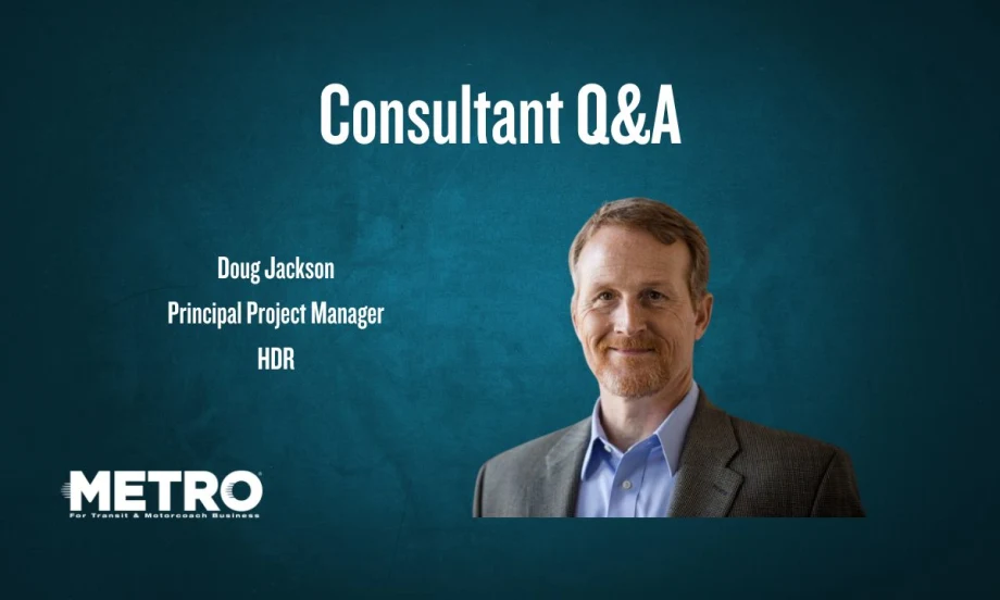 Consultant Q&A: HDR's Doug Jackson on Delivering Transit Megaprojects with Community Trust and More