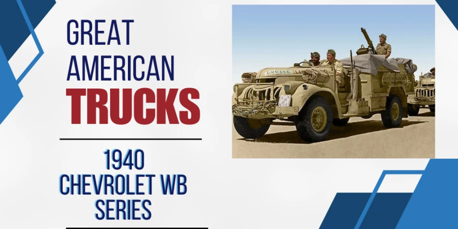 Great American Trucks: The 1940 Chevrolet WB Series.