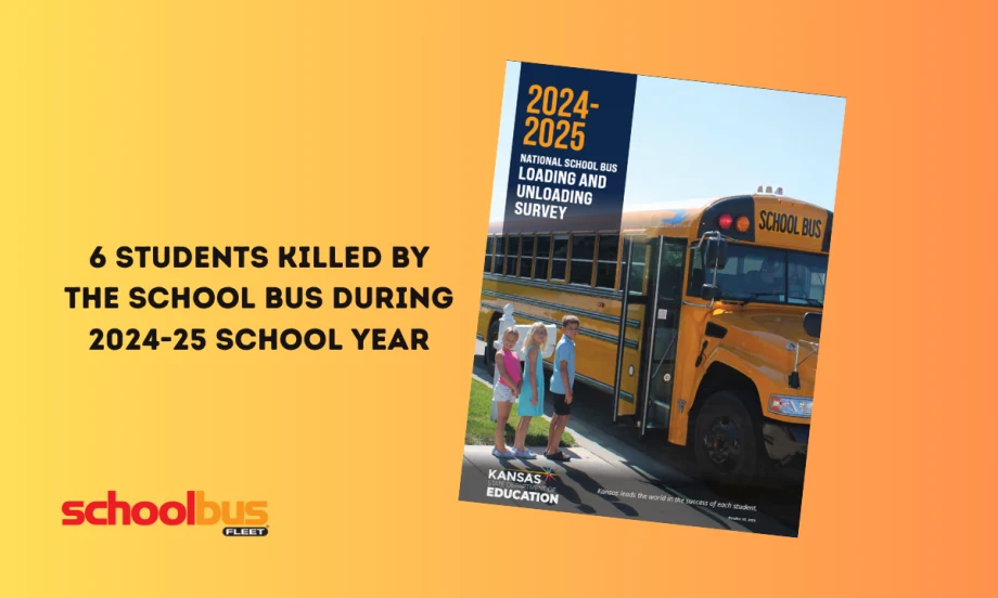 6 Students Died from School Bus Loading/Unloading in 2024-25