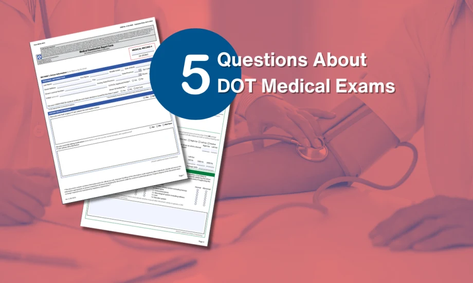 Answers to 5 Frequently Asked Questions About Truck Driver Medical Exams